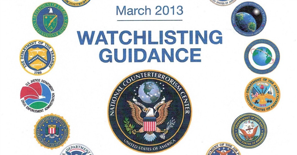 Source Leaks Secret Guidelines for US Government “Watchlist”